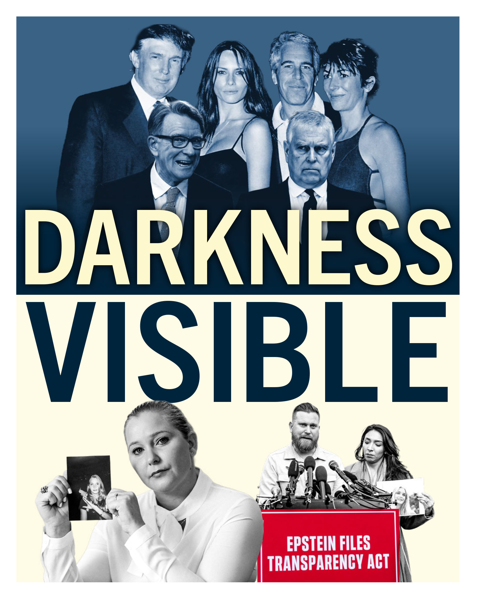 cover of edition 83, with the image split in two halves, darker above and lighter below, with images of Trump, Epstein, Mandelson and Mountbatten, and the word "Darkness"; and the lower half lighter with Giuffre and her family and the word "Visible"